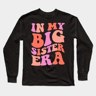 In My Big Sister Era Long Sleeve T-Shirt